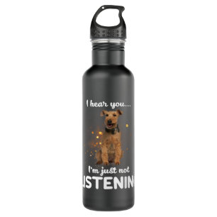 Welsh Terrier Dog I Hear You Not Listening 710 Ml Water Bottle