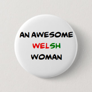 welsh woman, awesome 6 cm round badge