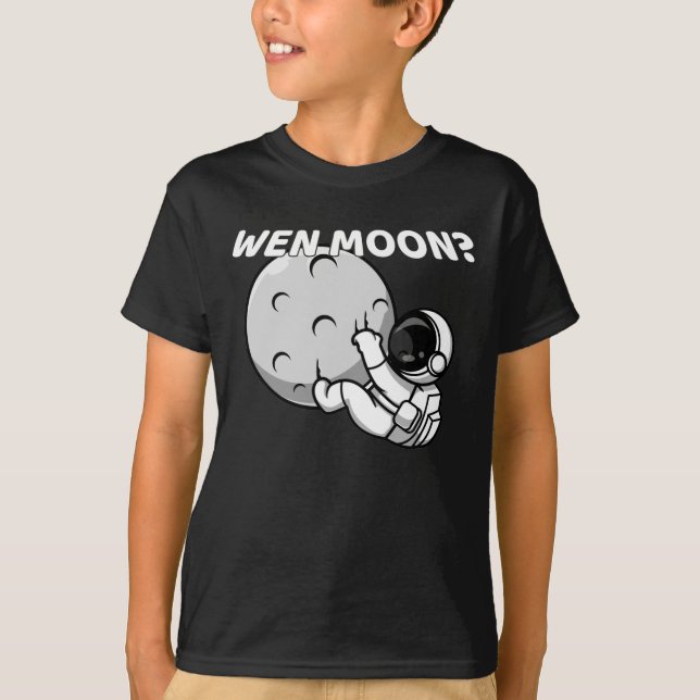 Wen Moon? - Funny Crypto Astronaut Meme T-Shirt (Front)