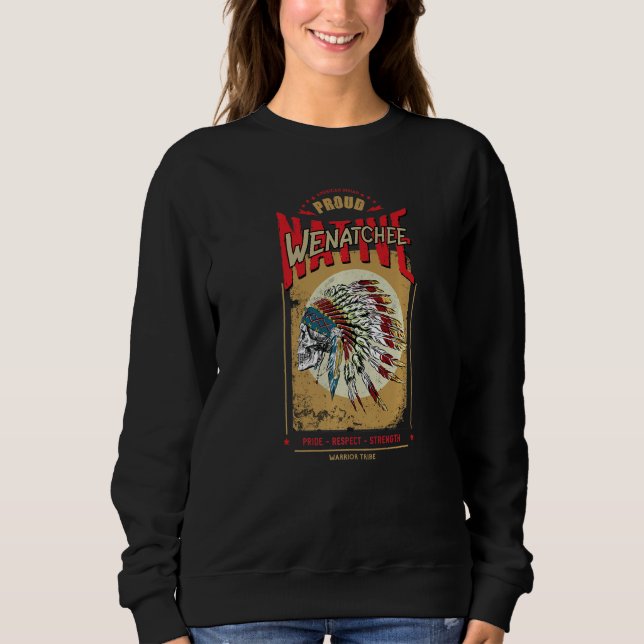 Wenatchee Native American Indian Warrior Tribe Pro Sweatshirt (Front)