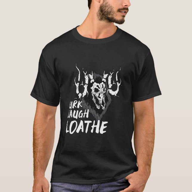 Wendigo Lurk Laugh Loathe T-Shirt (Front)