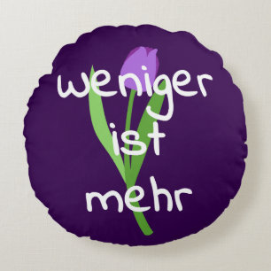 Weniger Ist Mehr (Less Is More) Round Cushion