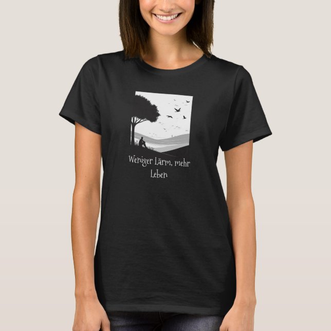 Weniger Lärm, mehr Leben – Minimalistisches T-Shir T-Shirt (Front)
