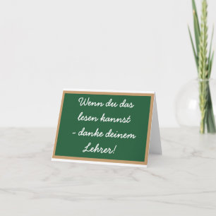 Wenn du das lesen kannst - danke deinem Lehrer! Thank You Card