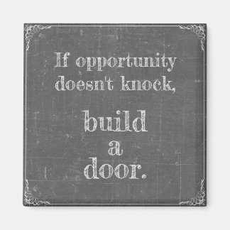 Wenn Gelegenheit nicht klopft Magnet