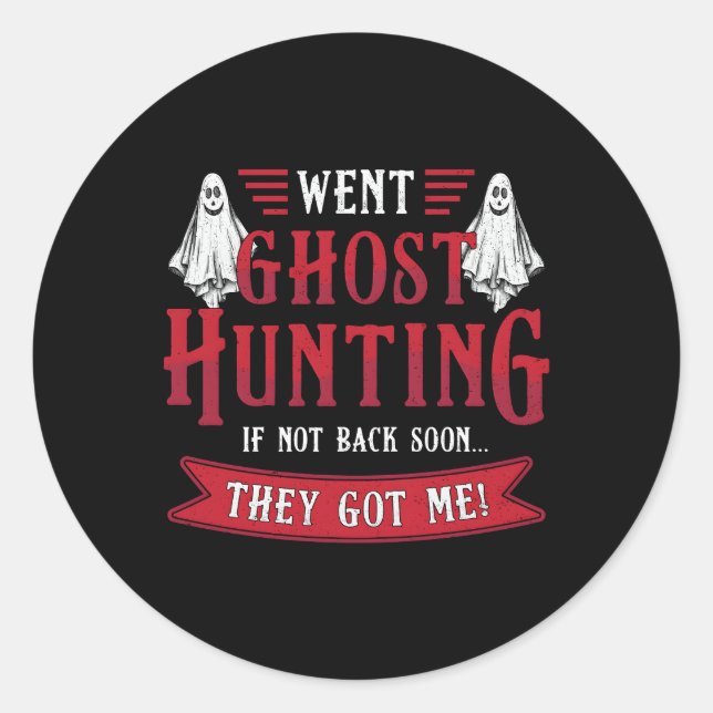 Went Ghost Hunting Paranormal Professional Ghost H Classic Round Sticker (Front)