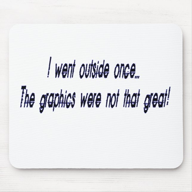 went outside mouse mat (Front)