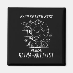 Werde Klimaaktivist Climate Earth Global Warming Magnet