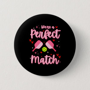 We're A Perfect Match Funny Ckleball Valentines Da 6 Cm Round Badge