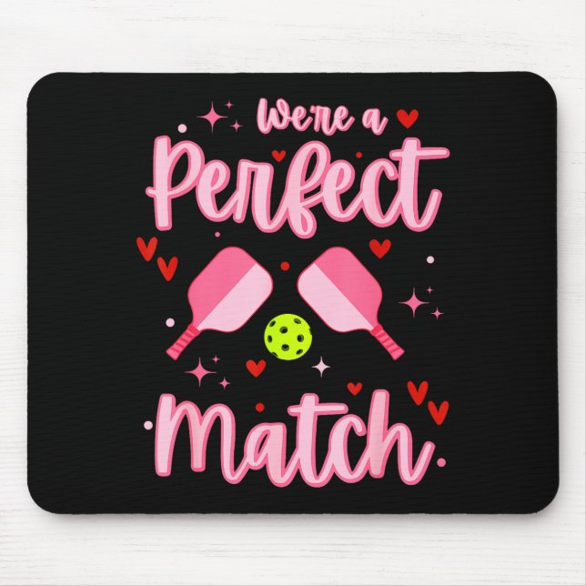 We're A Perfect Match Funny Ckleball Valentines Da Mouse Mat (Front)