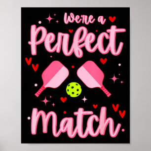 Were A Perfect Match Funny Pickleball Valentines D Poster