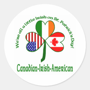 We're all a little Irish - Canada Classic Round Sticker
