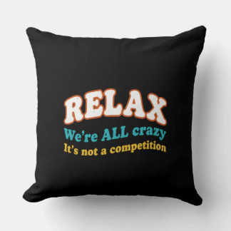 We're All Crazy" Funny Mental Health Pillow