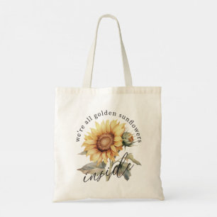We're All Golden Sunflowers Inside Romantic Floral Tote Bag