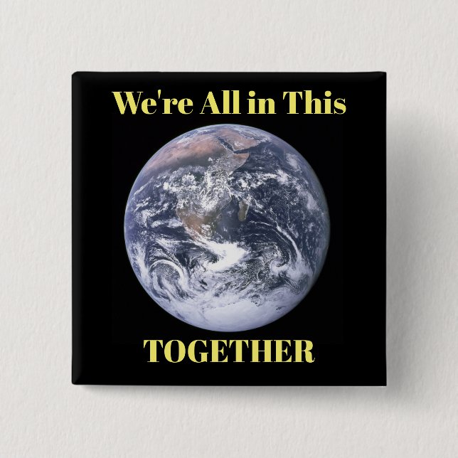 We're All in This Together 15 Cm Square Badge (Front)