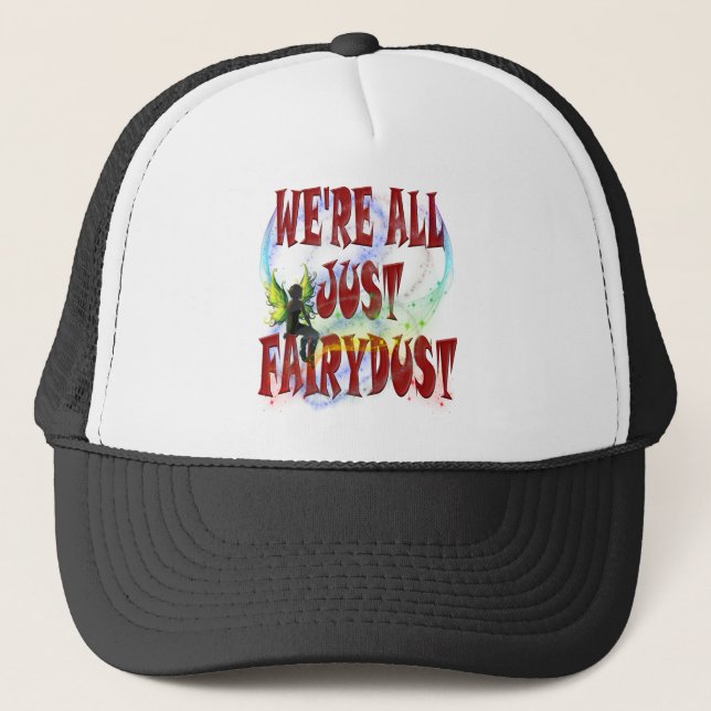 We're all just fairydust trucker hat (Front)