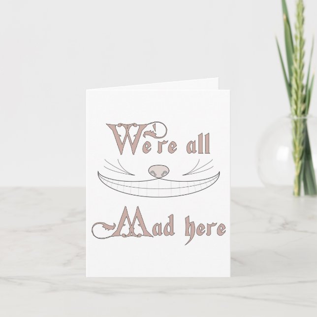 We're All Mad Here Card (Front)