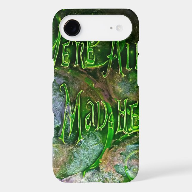 "We're All Mad Here" Case-Mate iPhone Case (Back)