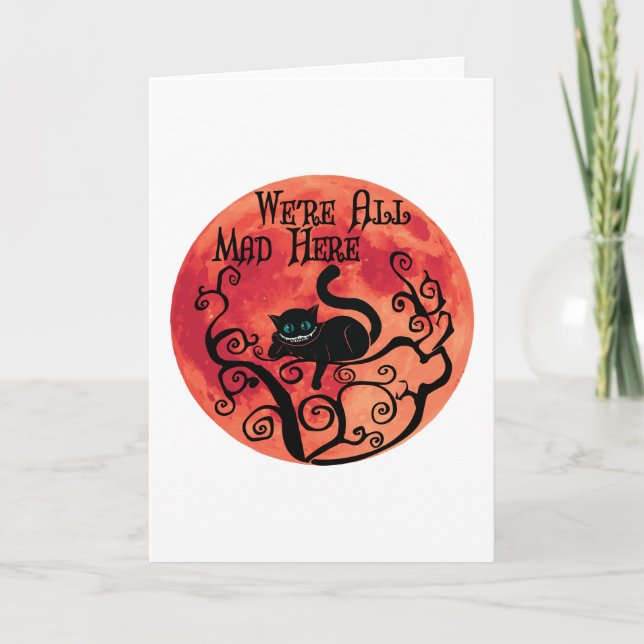 We're All Mad Here - Cheshire Cat Card (Front)
