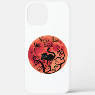 We're All Mad Here - Cheshire Cat iPhone 12 Pro Max Case