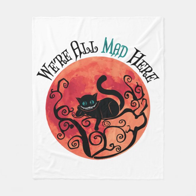 We're All Mad Here - Cheshire Cat Fleece Blanket (Front)