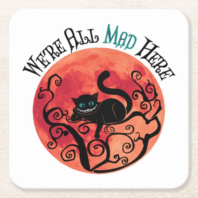 We're All Mad Here - Cheshire Cat Square Paper Coaster (Front)