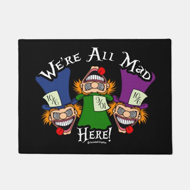 We're All Mad Here!  Doormat (Front)