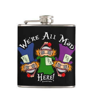 We're All Mad Here!  Hip Flask