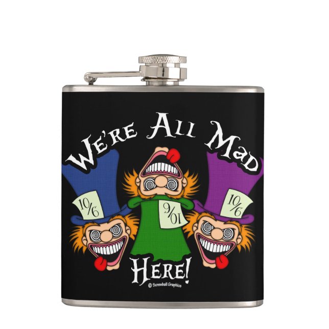 We're All Mad Here!  Hip Flask (Front)