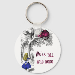We're All Mad Here Key Ring