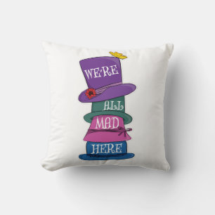 We're All Mad Here Mad Hatter Alice in Wonderland Cushion