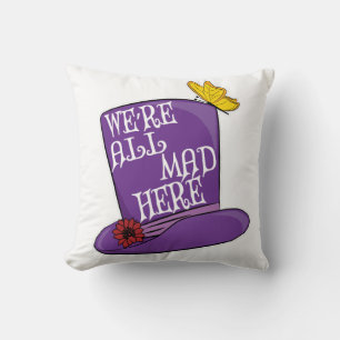 We're All Mad Here - Mad Hatter Hat Cushion