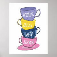 We're All Mad Here - Mad Tea Party Cups