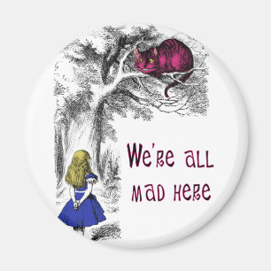 We're All Mad Here Magnet
