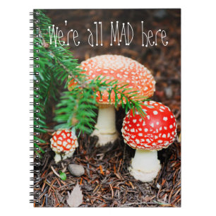 "We're All Mad Here" Mushroom Notebook