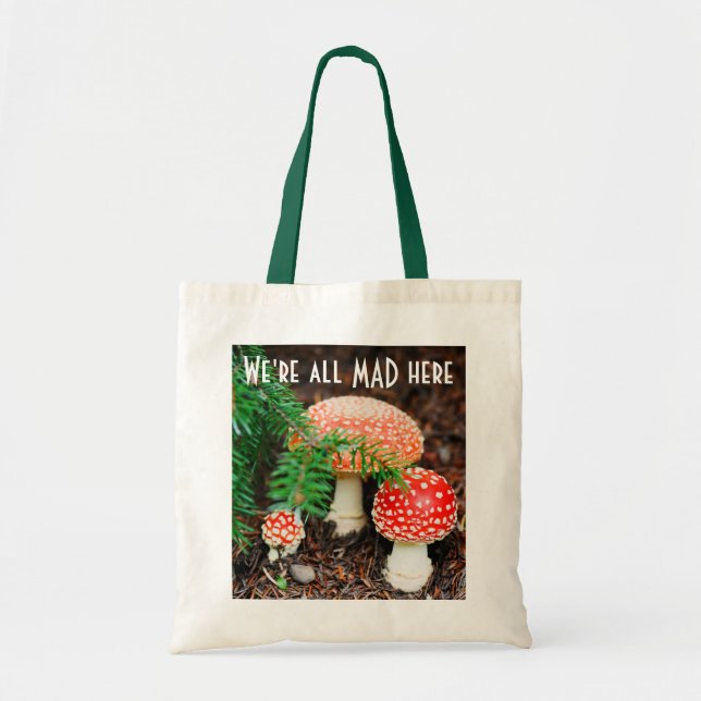 "We're All Mad Here" Mushroom Tote Bag (Front)
