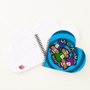 We're All Mad Here Notebook
