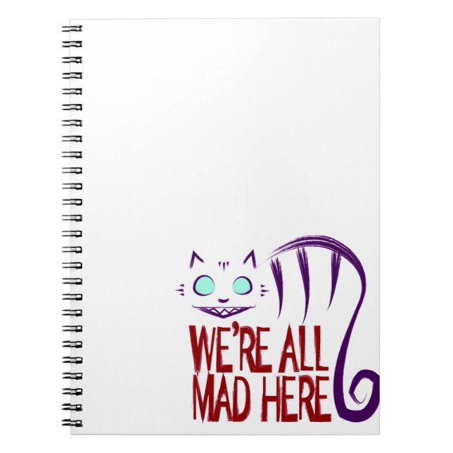 We're All Mad Here Notebook (Front)
