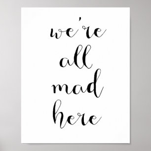 We're all mad here poster