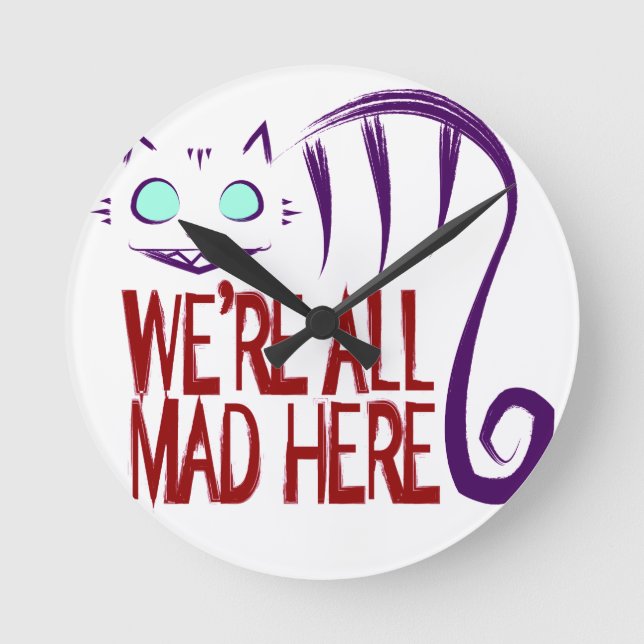 We're All Mad Here Round Clock (Front)