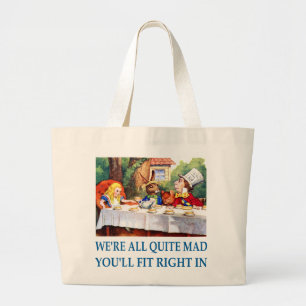 WE'RE ALL  QUITE MAD LARGE TOTE BAG