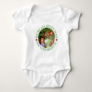 We're All Quite Mad, You'll Fit Right In! Baby Bodysuit