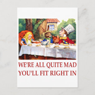 WE'RE ALL QUITE MAD, YOU'LL FIT RIGHT IN POSTCARD