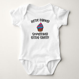 We're Baking Something Extra Sweet Baby Bodysuit
