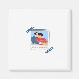 Were Better Together Graphic Minimal Design  Magnet