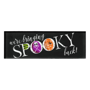 We're Bringing SPOOKY Back! Magnetic Halloween Pin Name Tag
