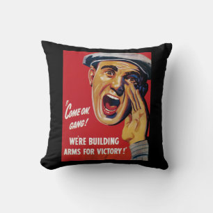 We're Building Arms for Victory! Cushion