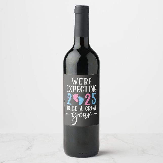 We're Expecting 2025 to Be a Great Year Couples Wine Label (Front)