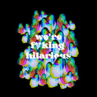 We're F**king Hilarious Mug (17oz)