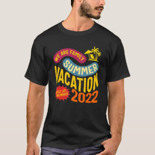 We're Family Summer Vacation Lake Life Road Trip C T-Shirt